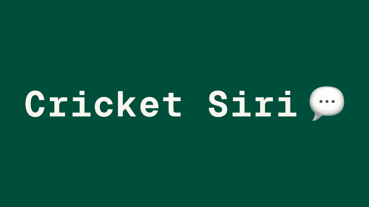 Cricket Siri